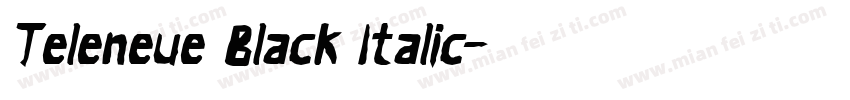 Teleneue Black Italic字体转换
